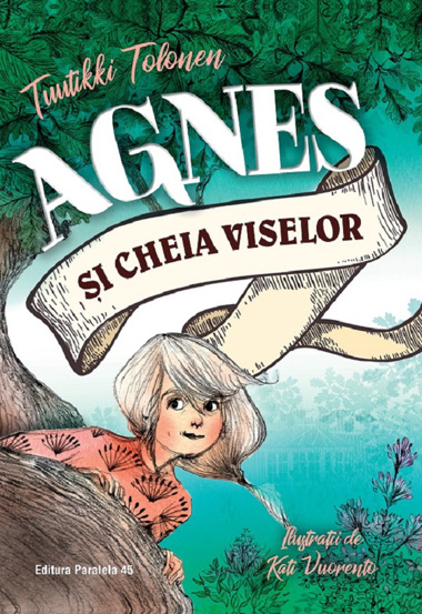 Carte Agnes si cheia viselor editura Paralela 45