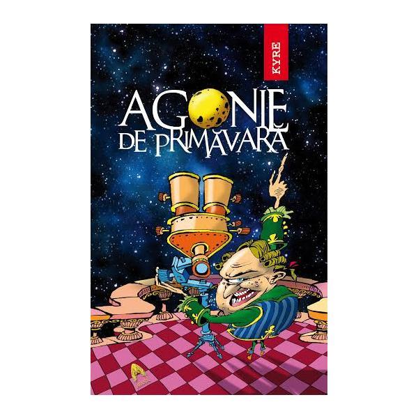 Carte Agonie De Primavara - Kyre