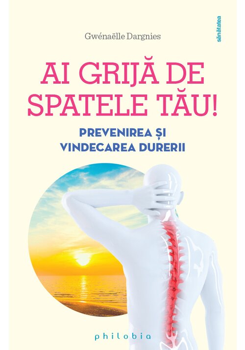 Carte Ai grija de spatele tau! editura Philobia