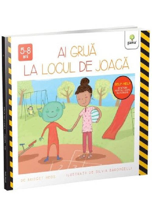 Carte Ai grija la locul de joaca editura Gama