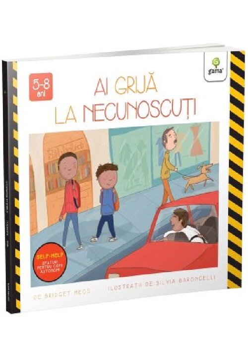 Carte Ai grija la necunoscuti editura Gama