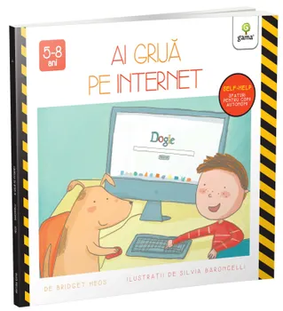 Carte Ai grija pe internet/Bridget Heos editura Gama