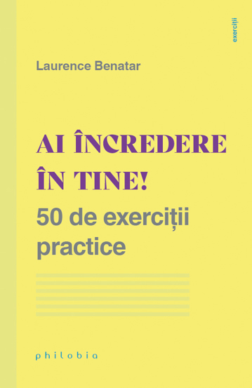 Carte Ai încredere în tine! editura Philobia