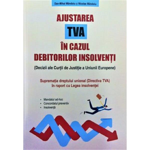 Carte Ajustarea TVA in cazul debitorilor insolventi - Dan-Mihai Mandoiu