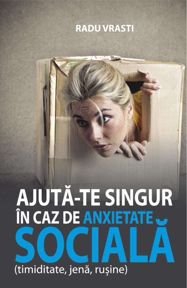 Carte Ajuta-te singur in caz de anxietate sociala editura Grupul All