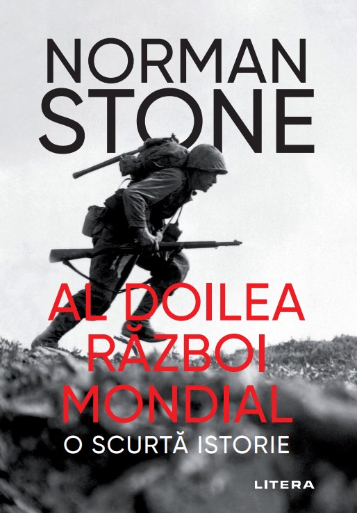 Carte Al Doilea Razboi Mondial. O scurta istorie editura Litera