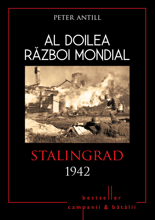 Carte Al Doilea Război Mondial. Stalingrad 1942 editura Litera