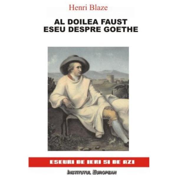 Carte Al doilea Faust. Eseu despre Goethe - Henri Blaze