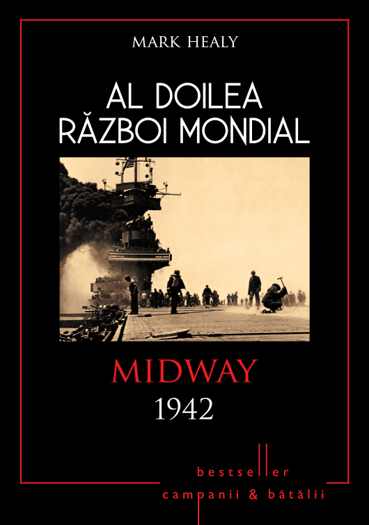 Carte Al doilea război mondial. Midway 1942 editura Litera