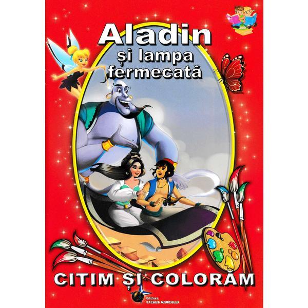 Carte Aladin si lampa fermecata - citim si coloram