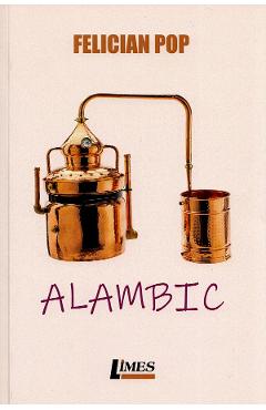 Carte Alambic - Felician Pop editura Felician Pop