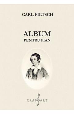 Carte Album pentru pian - Carl Filtsch editura Carl Filtsch