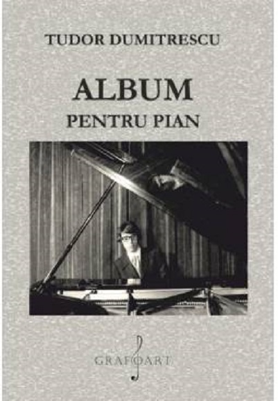 Carte Album pentru pian autor Tudor Dumitrescu editura Grafoart