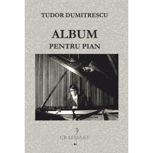 Carte Album pentru pian - Tudor Dumitrescu