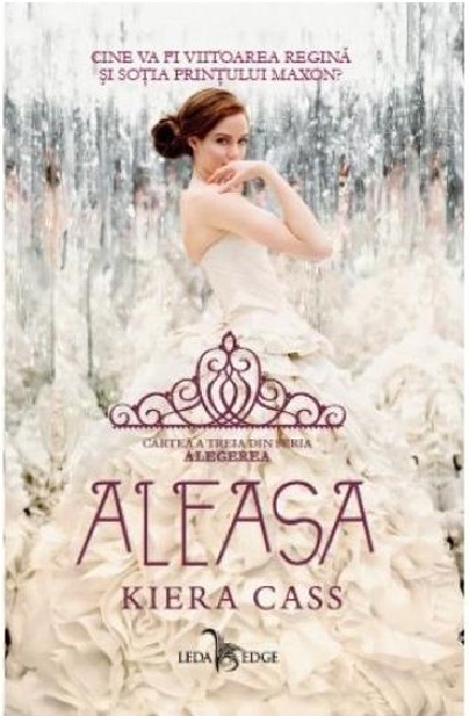 Carte Aleasa autor Kiera Cass editura Leda