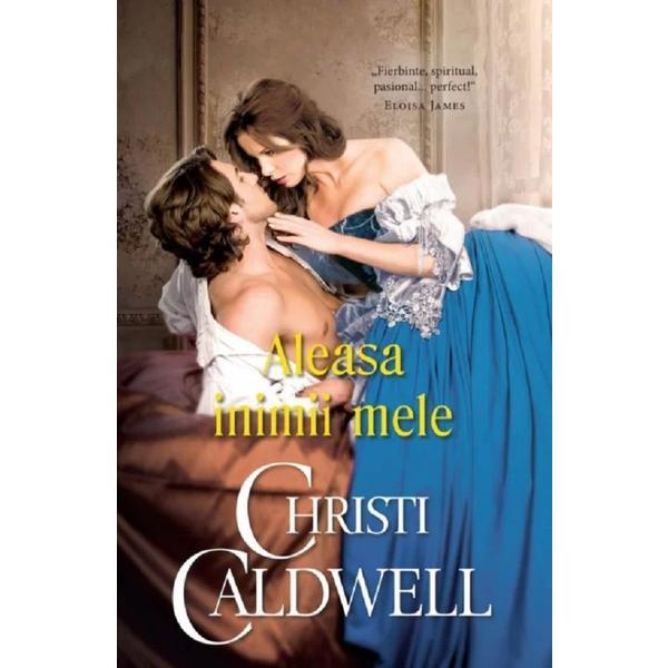 Carte Aleasa inimii mele - Christi Caldwell