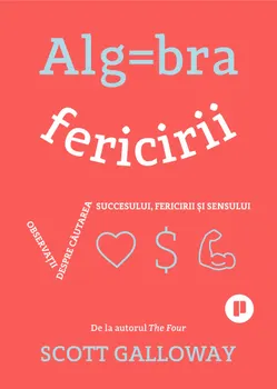 Carte Algebra fericirii. Observatii despre cautarea succesului