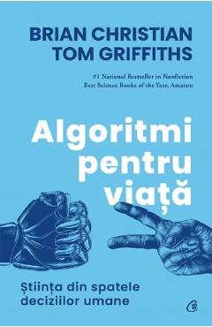 Carte Algoritmi pentru viata - Brian Christian