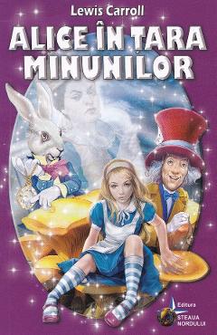 Carte Alice in Tara Minunilor - Lewis Carroll editura Lewis Carroll