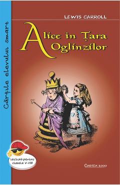 Carte Alice in Tara Oglinzilor - Lewis Carroll editura Lewis Carroll
