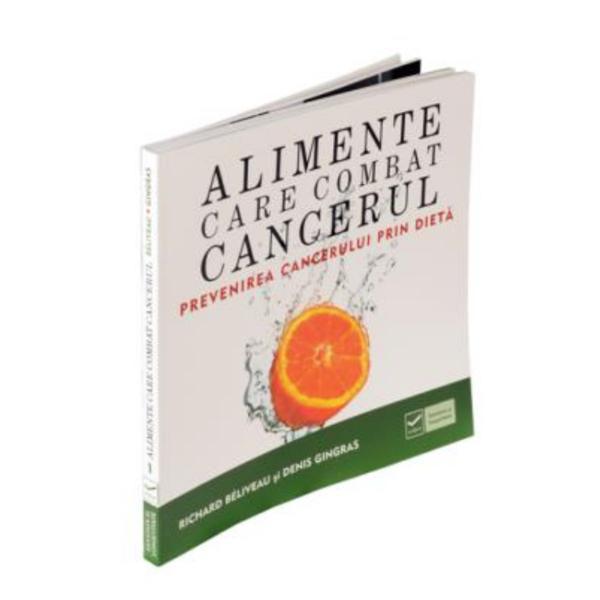 Carte Alimente care combat cancerul - Richard Beliveau