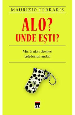 Carte Alo? Unde esti? - Maurizio Ferraris editura Ferraris Maurizio