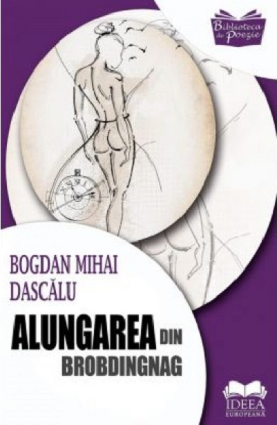 Carte Alungarea din Brobdingnag autor Bogdan Mihai Dascalu editura Ideea Europeana