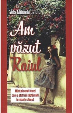 Carte Am vazut Raiul - Ada Mihaela Calciu editura Ada Mihaela Calciu