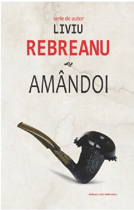 Carte Amandoi autor Liviu Rebreanu editura Liviu Rebreanu
