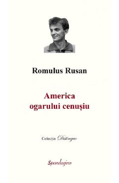 Carte America ogarului cenusiu Ed.2 - Romulus Rusan editura Romulus Rusan