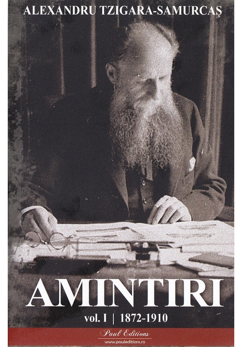 Carte Amintiri Vol.1: 1872-1910 editura Paul Editions
