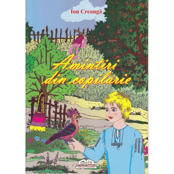 Carte Amintiri din copilarie - Ion Creanga