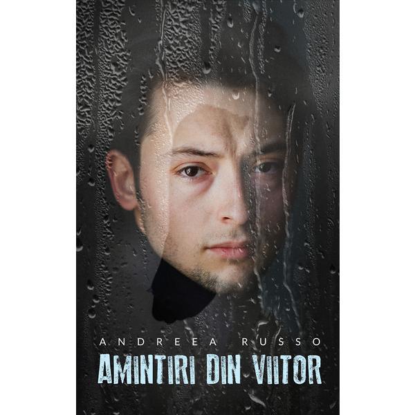 Carte Amintiri din viitor. Volumul 3 - Andreea Russo