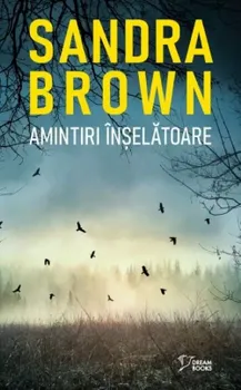 Carte Amintiri inselatoare/Sandra Brown editura Litera