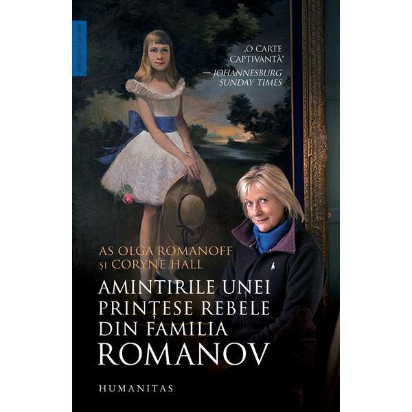 Carte Amintirile unei printese rebele - Olga Romanoff