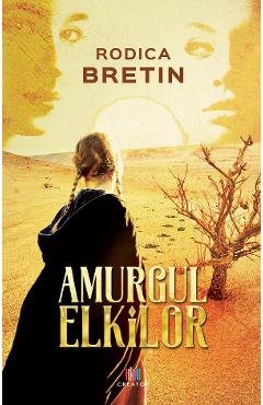 Carte Amurgul elkilor - Rodica Bretin editura Rodica Bretin