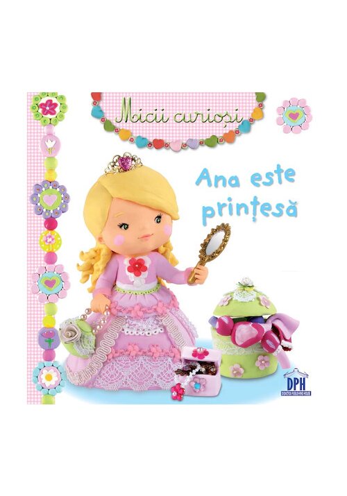 Carte Ana este printesa editura Didactica Publishing House