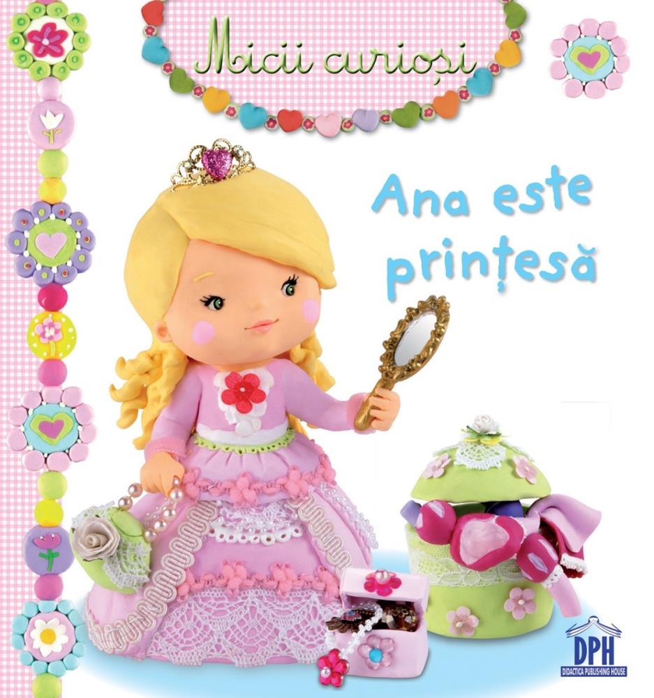 Carte Ana este printesa editura DPH