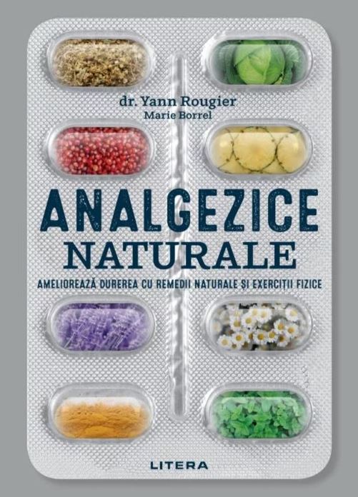 Carte Analgezice naturale autor Yann Rougier