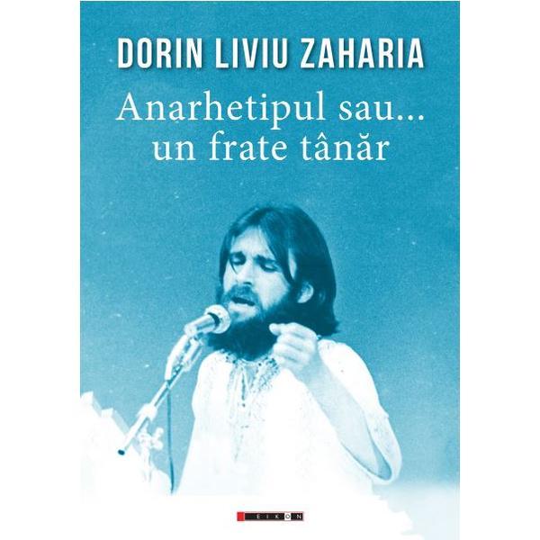 Carte Anarhetipul sau... un frate tanar - Dorin Liviu Zaharia