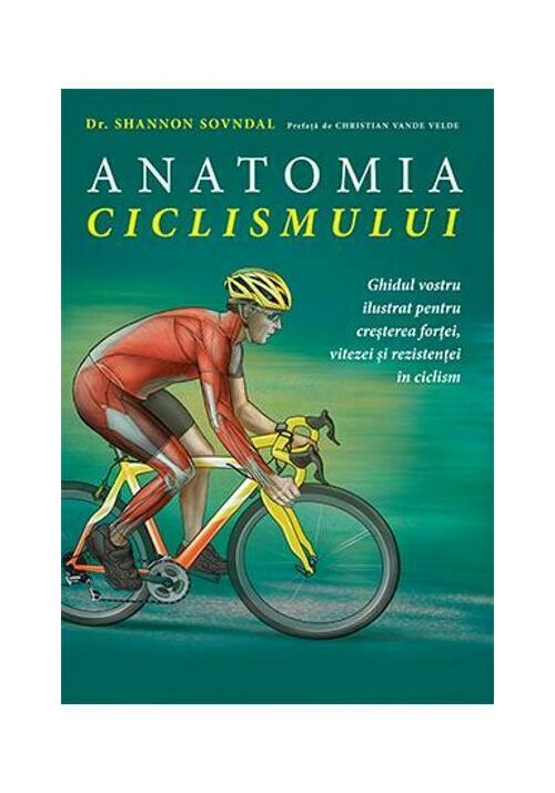 Carte Anatomia ciclismului editura Lifestyle