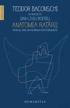 Carte Anatomia ratarii. Tipuri si tare din Romania postcomunista/Dan-Liviu Boeriu