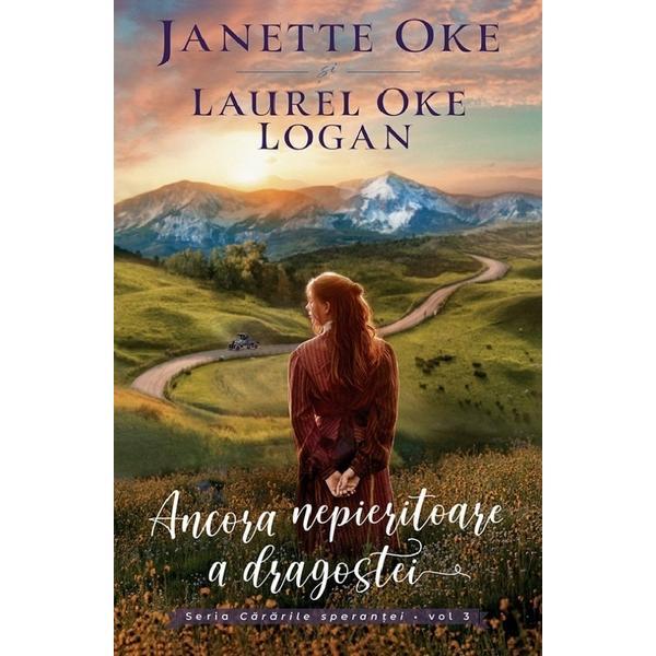 Carte Ancora nepieritoare a dragostei - Janette Oke