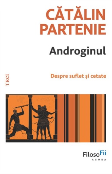 Carte Androginul. Despre suflet si cetate editura Trei