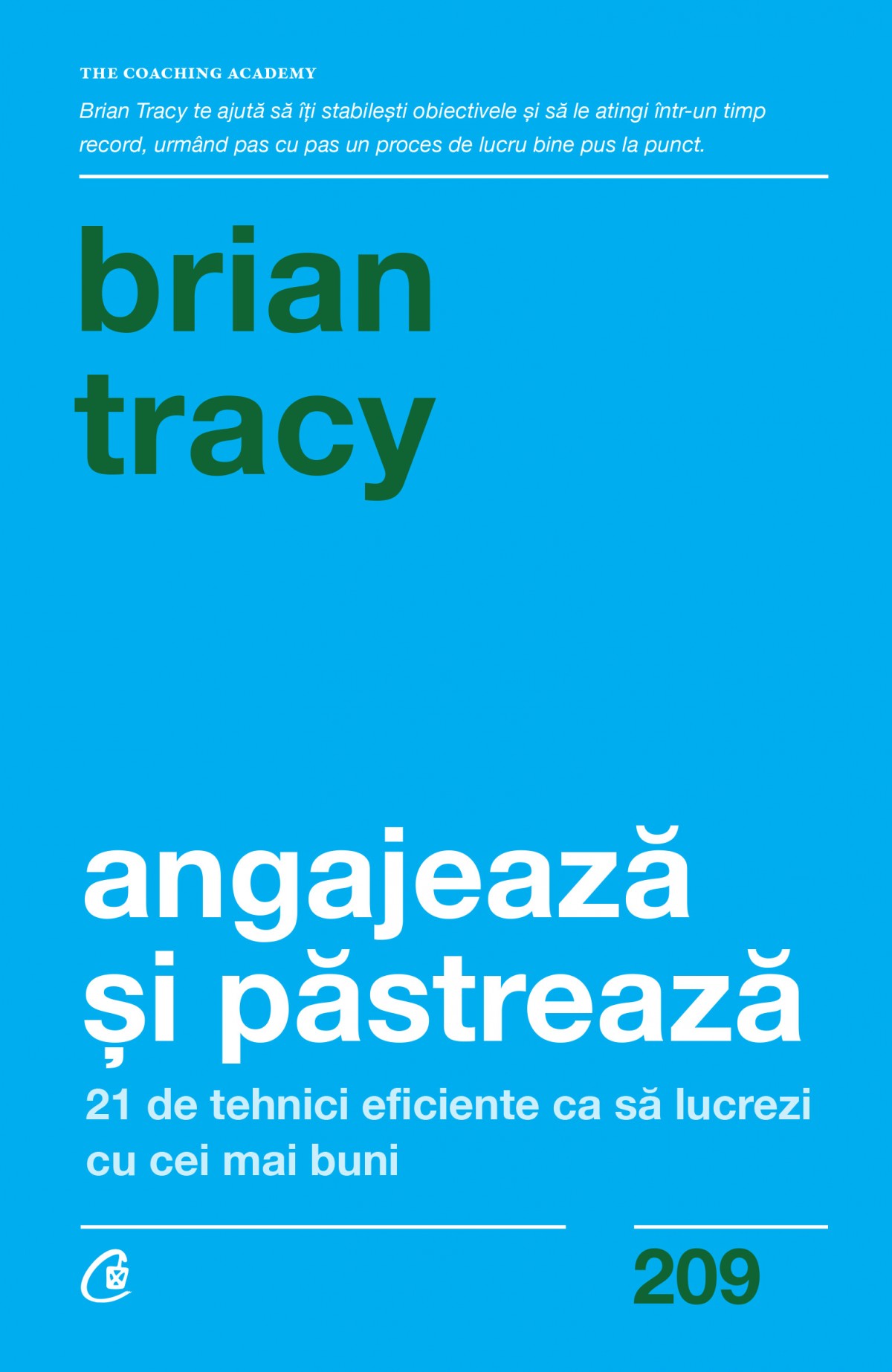 Carte Angajeaza si pastreaza autor Brian Tracy editura Curtea Veche Publishing