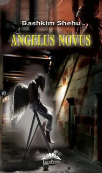 Carte Angelus Novus/Bashkim Shehu editura EuroPress