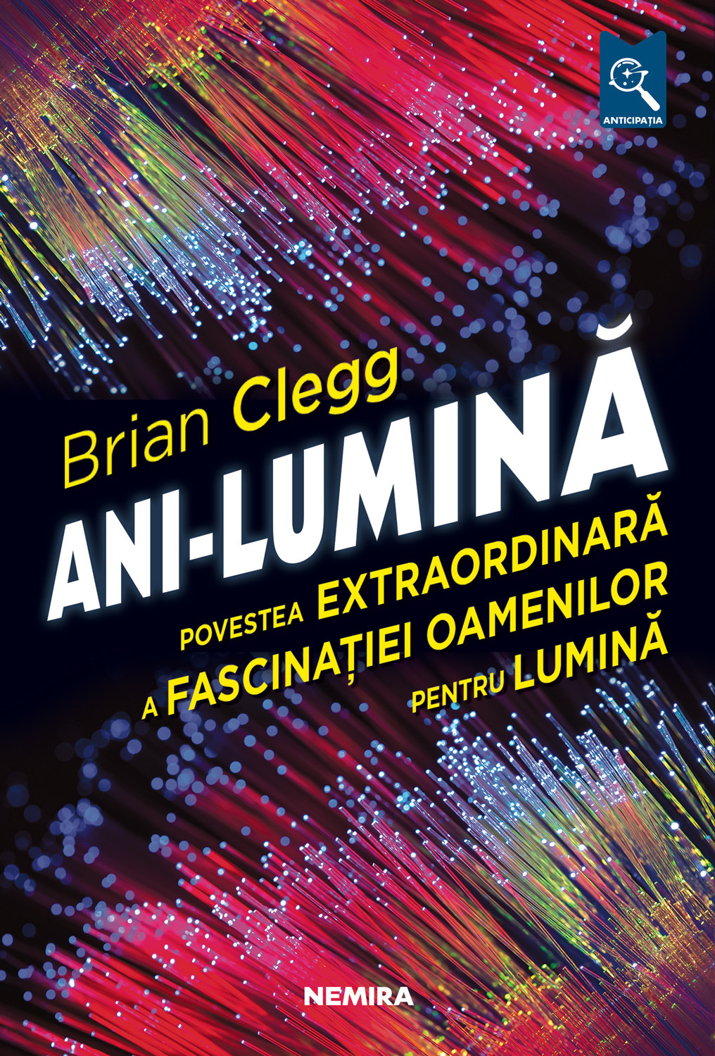 Carte Ani-lumina autor Brian Clegg editura Nemira