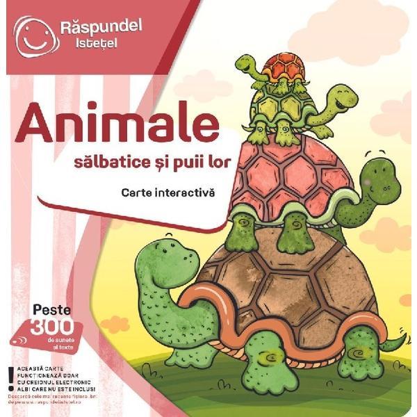 Carte Animale Salbatice Si Puii Lor - Carte Interactiva Raspundel Istetel