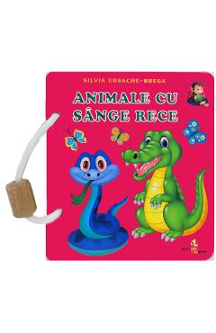Carte Animale cu sange rece - Silvia Ursache-Brega editura Silvia Ursache Brega