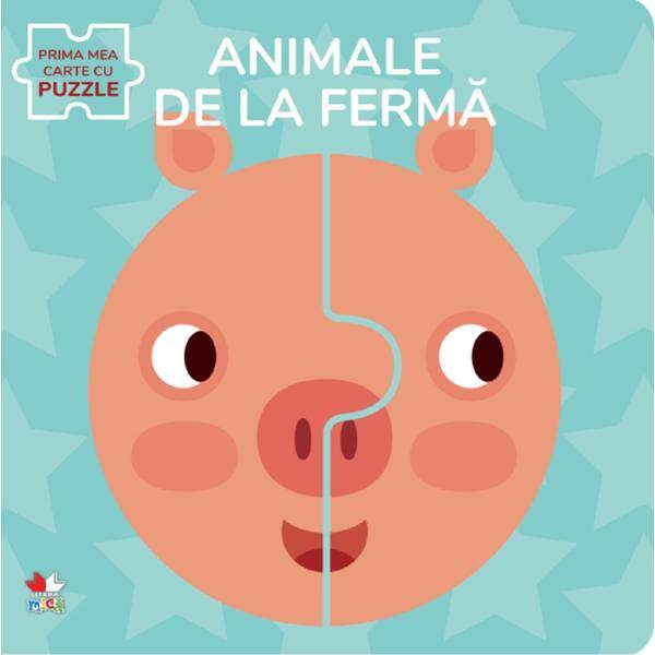 Carte Animale de la ferma. Prima mea carte cu puzzle